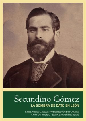 SECUNDINO GÓMEZ. La sombra de Dato en León