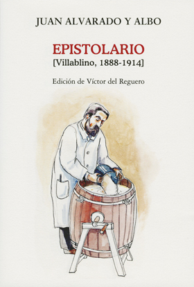 JUAN ALVARADO Y ALBO. EPISTOLARIO [Villablino, 1888-1914]